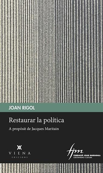 RESTAURAR LA POLÍTICA | 9788483300985 | RIGOL ROIG, JOAN | Galatea Llibres | Llibreria online de Reus, Tarragona | Comprar llibres en català i castellà online