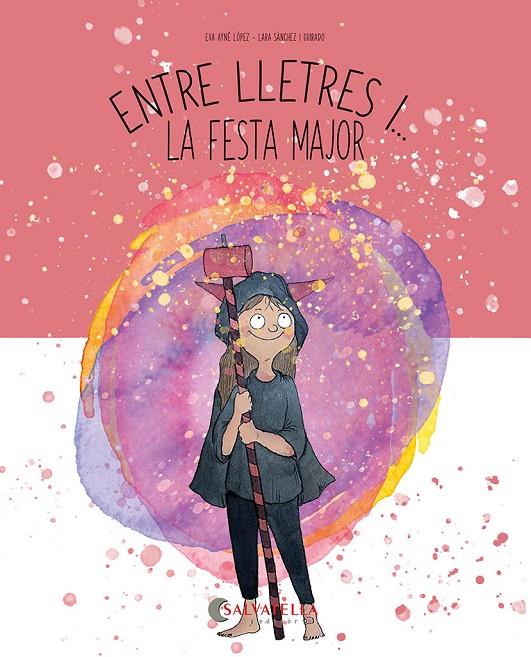 ENTRE LLETRES I... LA FESTA MAJOR | 9788419565808 | AYNÉ LÓPEZ, EVA | Galatea Llibres | Llibreria online de Reus, Tarragona | Comprar llibres en català i castellà online