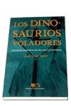 DINOSAURIOS VOLADORES,HISTORIA EVOLUTIVA DE LAS AVES PRIMITI | 9788479544935 | SANZ, JOSE LUIS | Galatea Llibres | Llibreria online de Reus, Tarragona | Comprar llibres en català i castellà online