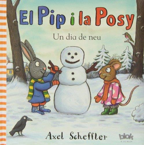 EL PIP I LA POSY. UN DIA DE NEU | 9788415579526 | SCHEFFLER, AXEL | Galatea Llibres | Librería online de Reus, Tarragona | Comprar libros en catalán y castellano online