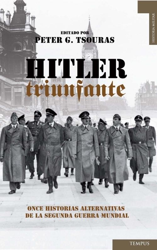 HITLER TRIUNFANTE | 9788492567423 | TSOURAS, PETER | Galatea Llibres | Llibreria online de Reus, Tarragona | Comprar llibres en català i castellà online