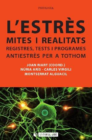 L'ESTRÈS: MITES I REALITATS | 9788490299302 | RIART I VENDRELL, JOAN/ARÍS I REDÓ, NÚRIA/VIRGILI I TEJEDOR, CARLES/ALGUACIL DE NICOLÁS, MONTSERRAT | Galatea Llibres | Librería online de Reus, Tarragona | Comprar libros en catalán y castellano online