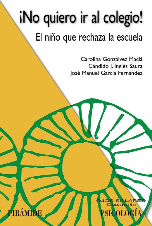 ¡NO QUIERO IR AL COLEGIO! | 9788436839043 | GONZALVEZ MACIá, CAROLINA/INGLéS SAURA, CáNDIDO J./GARCíA FERNáNDEZ, JOSé MANUEL | Galatea Llibres | Llibreria online de Reus, Tarragona | Comprar llibres en català i castellà online