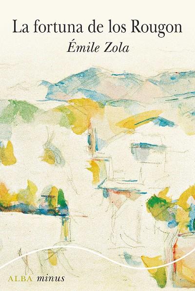 LA FORTUNA DE LOS ROUGON | 9788490658420 | ZOLA, ÉMILE | Galatea Llibres | Llibreria online de Reus, Tarragona | Comprar llibres en català i castellà online