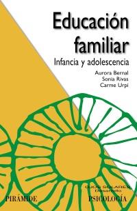 EDUCACIÓN FAMILIAR | 9788436827606 | BERNAL, AURORA/RIVAS, SONIA/URPÍ, CARME | Galatea Llibres | Llibreria online de Reus, Tarragona | Comprar llibres en català i castellà online