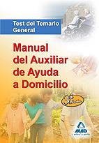 MANUAL DEL AUXILIAR DE AYUDA A DOMICILIO, TEST DEL TEMARIO GENERAL | 9788467611250 | AA.VV. | Galatea Llibres | Llibreria online de Reus, Tarragona | Comprar llibres en català i castellà online