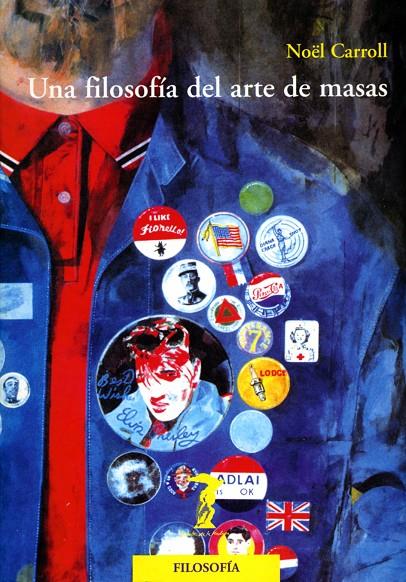 FILOSOFIA DEL ARTE DE MASAS, UNA | 9788477746287 | CARROLL, NOEL | Galatea Llibres | Llibreria online de Reus, Tarragona | Comprar llibres en català i castellà online