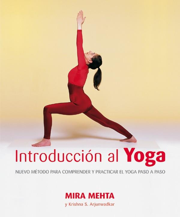 INTRODUCCION AL YOGA | 9788479025175 | MEHTA, MIRA | Galatea Llibres | Llibreria online de Reus, Tarragona | Comprar llibres en català i castellà online