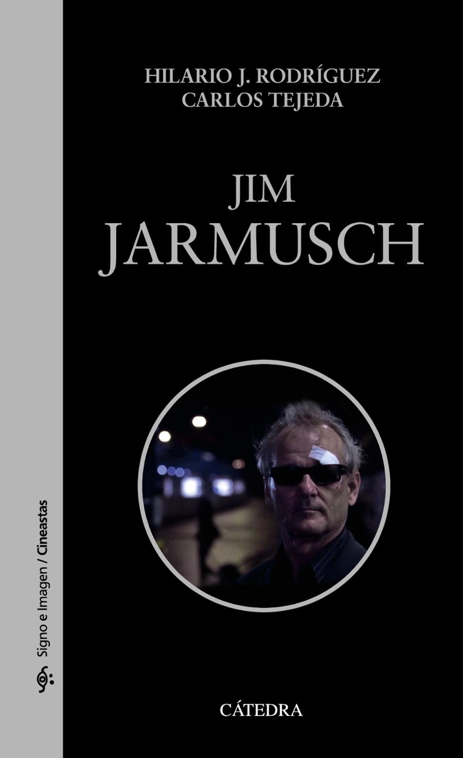 JIM JARMUSCH | 9788437633152 | RODRÍGUEZ, HILARIO J./TEJEDA, CARLOS | Galatea Llibres | Llibreria online de Reus, Tarragona | Comprar llibres en català i castellà online