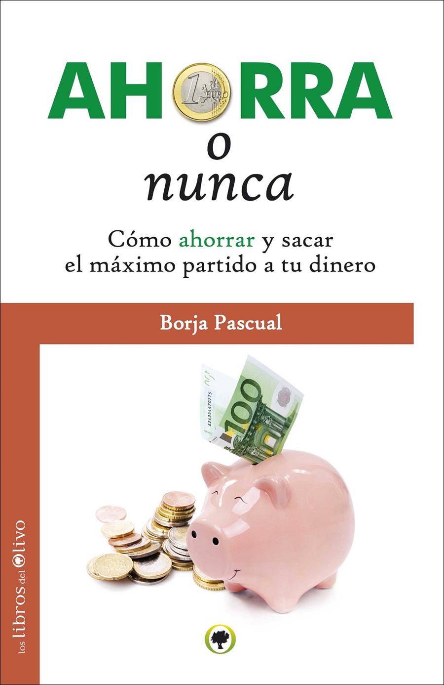 AHORRA O NUNCA | 9788494113376 | PASCUAL, BORJA | Galatea Llibres | Llibreria online de Reus, Tarragona | Comprar llibres en català i castellà online