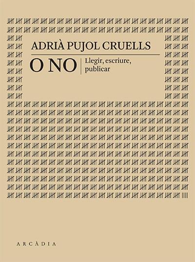 LLEGIR, ESCRIURE, PUBLICAR O NO | 9788412745733 | PUJOL CRUELLS, ADRIÀ | Galatea Llibres | Librería online de Reus, Tarragona | Comprar libros en catalán y castellano online