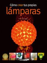 COMO CREAR TUS PROPIAS LAMPARAS | 9788475565118 | ROMANILLOS VIDAÑA, PERE | Galatea Llibres | Llibreria online de Reus, Tarragona | Comprar llibres en català i castellà online