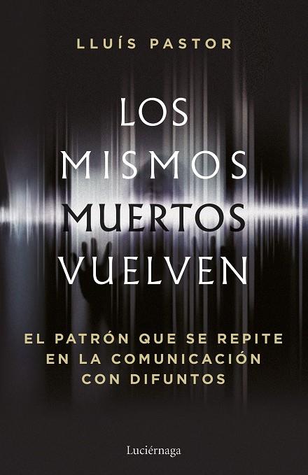 LOS MISMOS MUERTOS VUELVEN | 9788419996749 | PASTOR, LLUÍS | Galatea Llibres | Librería online de Reus, Tarragona | Comprar libros en catalán y castellano online