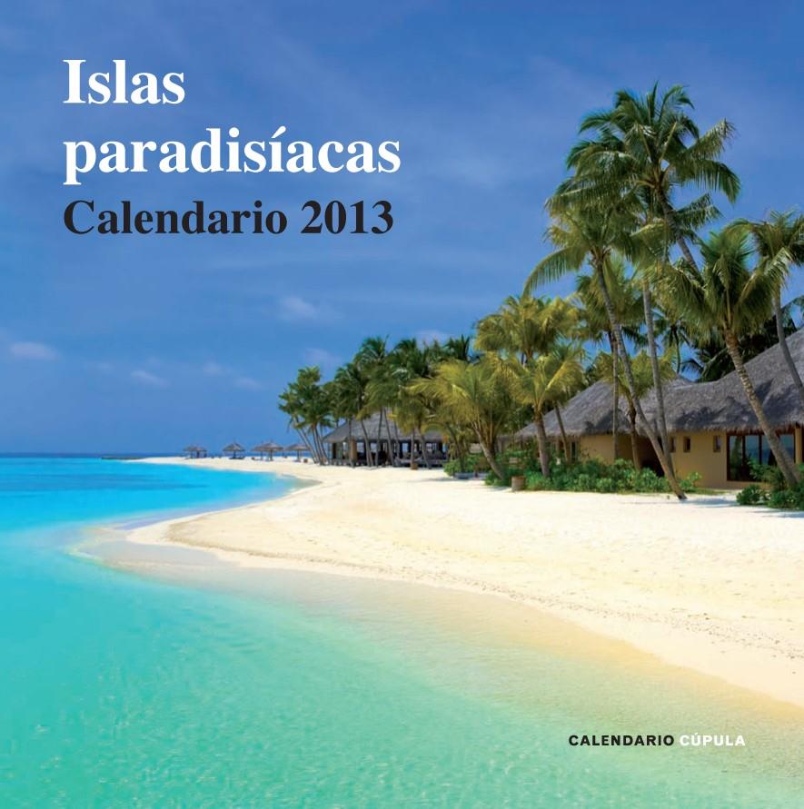 CALENDARIO ISLAS PARADISÍACAS 2013 | 9788448006723 | Galatea Llibres | Llibreria online de Reus, Tarragona | Comprar llibres en català i castellà online