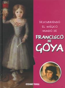 DESCUBRIENDO EL MAGICO MUNDO DE GOYA | 9786074002744 | JORDÀ, MARIA J. | Galatea Llibres | Llibreria online de Reus, Tarragona | Comprar llibres en català i castellà online