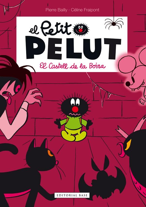 EL PETIT PELUT: EL CASTELL DE LA BOIRA | 9788416166336 | BAILLY, PIERRE | Galatea Llibres | Librería online de Reus, Tarragona | Comprar libros en catalán y castellano online