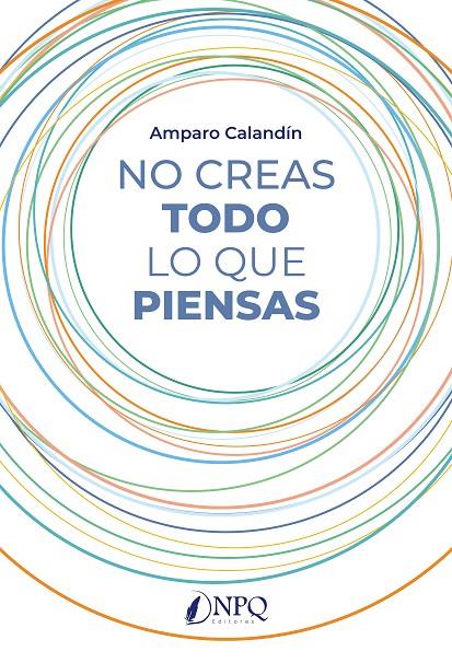 NO CREAS TODO LO QUE PIENSAS | 9788419440914 | CALADÍN, AMPARO | Galatea Llibres | Llibreria online de Reus, Tarragona | Comprar llibres en català i castellà online