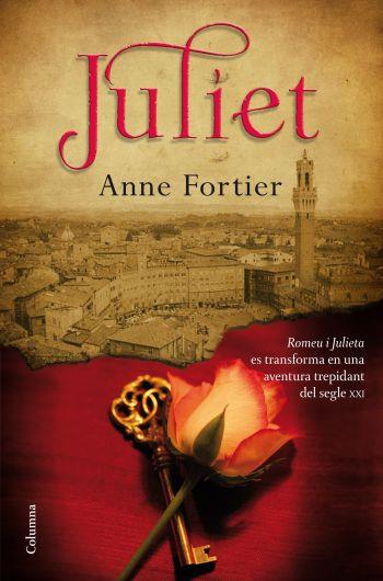 JULIET | 9788466413527 | FORTIER, ANNE | Galatea Llibres | Llibreria online de Reus, Tarragona | Comprar llibres en català i castellà online