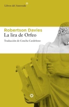 LIRA DE ORFEO, LA | 9788492663071 | DAVIES, ROBERTSON | Galatea Llibres | Llibreria online de Reus, Tarragona | Comprar llibres en català i castellà online