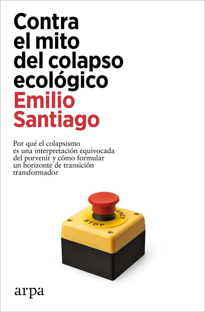 CONTRA EL MITO DEL COLAPSO ECOLÓGICO | 9788419558084 | SANTIAGO, EMILIO | Galatea Llibres | Llibreria online de Reus, Tarragona | Comprar llibres en català i castellà online