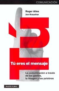 TU ERES EL MENSAJE | 9788449310850 | AILES, ROGER | Galatea Llibres | Librería online de Reus, Tarragona | Comprar libros en catalán y castellano online