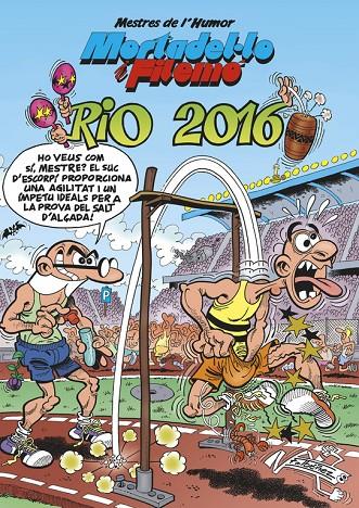 RIO 2016. MORTADEL·LO I FILEMÓ MESTRES DE L'HUMOR 42 | 9788466659031 | IBÁÑEZ, FRANCISCO | Galatea Llibres | Librería online de Reus, Tarragona | Comprar libros en catalán y castellano online