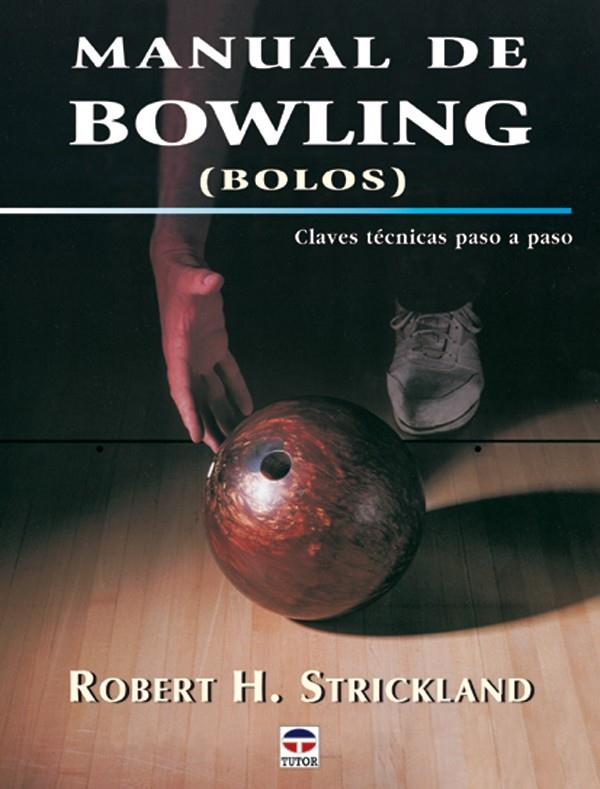 MANUAL DE BOWLING (BOLOS)                          CLAVES TE | 9788479024505 | STRICKLAND, ROBERT H. | Galatea Llibres | Llibreria online de Reus, Tarragona | Comprar llibres en català i castellà online