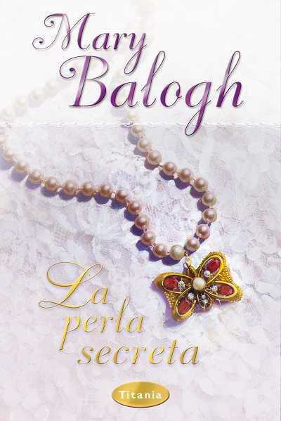 PERLA SECRETA, LA | 9788496711273 | BALOGH, MARY | Galatea Llibres | Llibreria online de Reus, Tarragona | Comprar llibres en català i castellà online