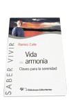 VIDA EN ARMONIA | 9788479545529 | CALLE, RAMIRO | Galatea Llibres | Llibreria online de Reus, Tarragona | Comprar llibres en català i castellà online