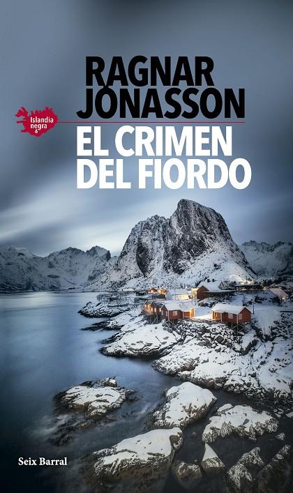 EL CRIMEN DEL FIORDO (SERIE ISLANDIA NEGRA 6) | 9788432243981 | JÓNASSON, RAGNAR | Galatea Llibres | Llibreria online de Reus, Tarragona | Comprar llibres en català i castellà online