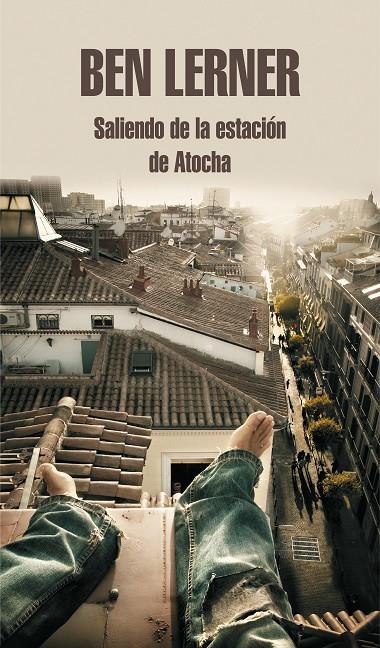 SALIENDO DE LA ESTACION DE ATOCHA | 9788439739258 | LERNER, BEN | Galatea Llibres | Librería online de Reus, Tarragona | Comprar libros en catalán y castellano online