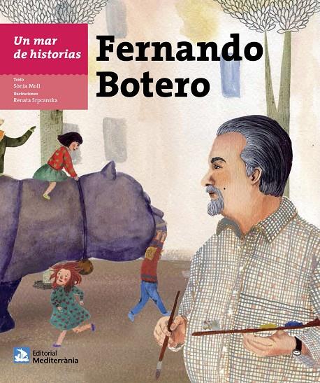 UN MAR DE HISTORIAS: FERNANDO BOTERO | 9788499794761 | MOLL GAMBOA, SÒNIA | Galatea Llibres | Llibreria online de Reus, Tarragona | Comprar llibres en català i castellà online