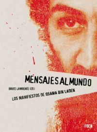 MENSAJES AL MUNDO. LOS MANIFIESTOS DE OSAMA BIN LADEN | 9788495440907 | BIN LADEN, OSAMA | Galatea Llibres | Llibreria online de Reus, Tarragona | Comprar llibres en català i castellà online