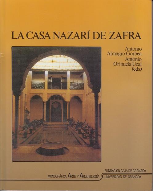 CASA NAZARI DE ZAFRA, LA | 9788433822796 | ALMAGRO GORBEA, A/ORIHUELA UZAL, A | Galatea Llibres | Llibreria online de Reus, Tarragona | Comprar llibres en català i castellà online