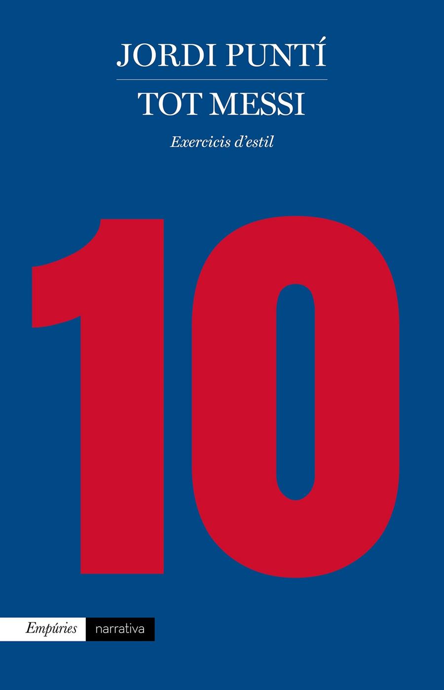 TOT MESSI | 9788417016494 | PUNTí, JORDI | Galatea Llibres | Llibreria online de Reus, Tarragona | Comprar llibres en català i castellà online