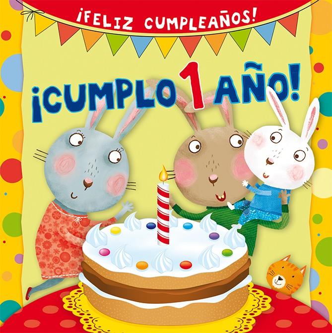 ¡CUMPLO 1 AÑO! (FELIZ CUMPLEAÑOS) | 9788416117598 | Galatea Llibres | Llibreria online de Reus, Tarragona | Comprar llibres en català i castellà online