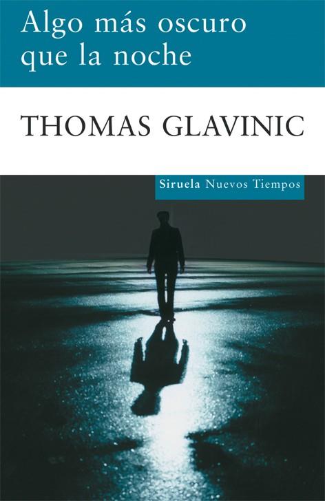 ALGO MAS OSCURO QUE LA NOCHE | 9788498413212 | GLAVINIC, THOMAS | Galatea Llibres | Llibreria online de Reus, Tarragona | Comprar llibres en català i castellà online