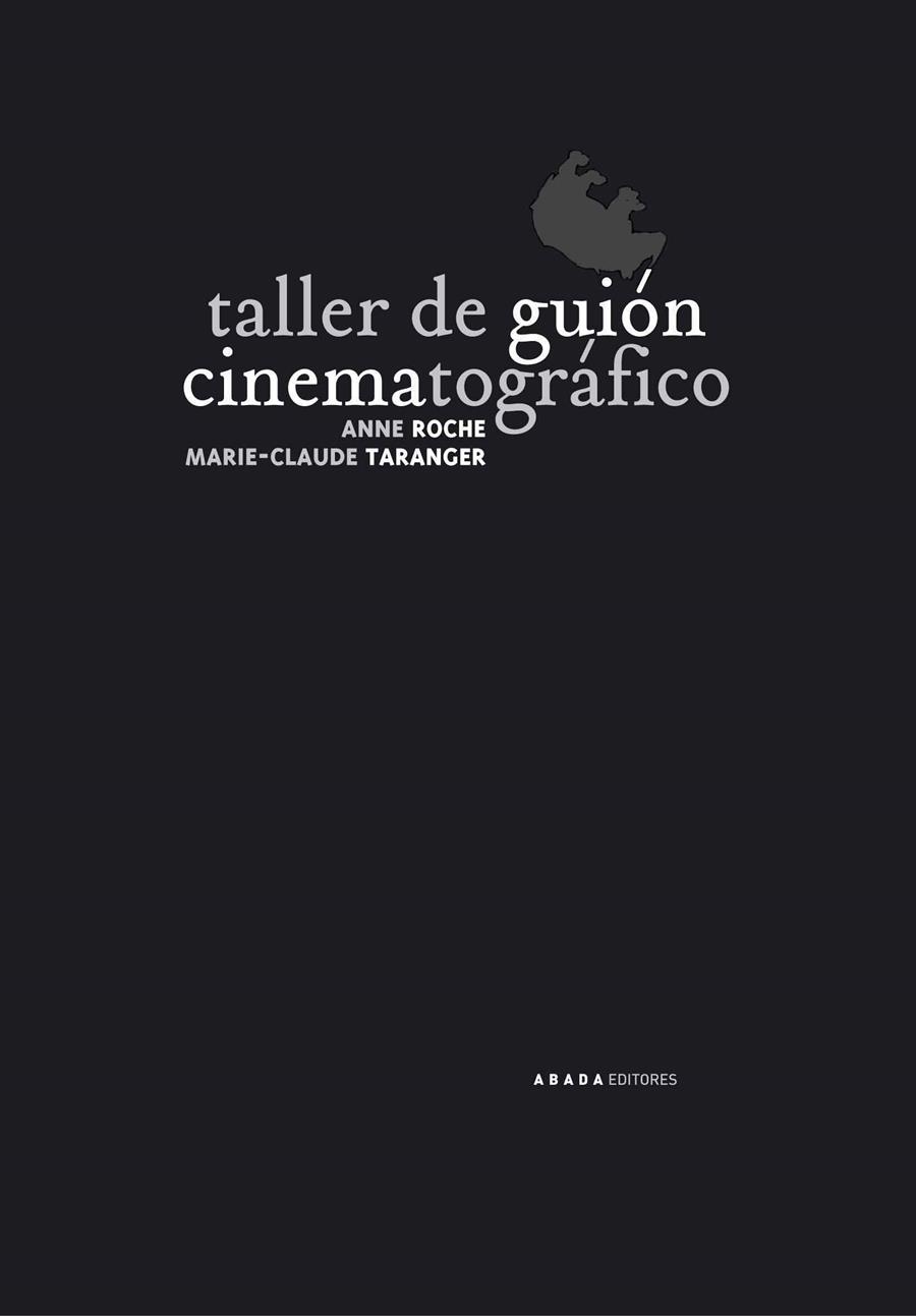 TALLER DE GUION CINEMATOGRAFICO : ELEMENTOS DE ANALISIS FILM | 9788496258730 | ROCHE, ANNE | Galatea Llibres | Llibreria online de Reus, Tarragona | Comprar llibres en català i castellà online