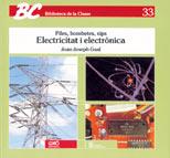 PILES, BOMBETES, XIPS : ELECTRICITAT I ELECTR|NIC | 9788485729821 | JOSEPH I GUAL, JOAN | Galatea Llibres | Llibreria online de Reus, Tarragona | Comprar llibres en català i castellà online