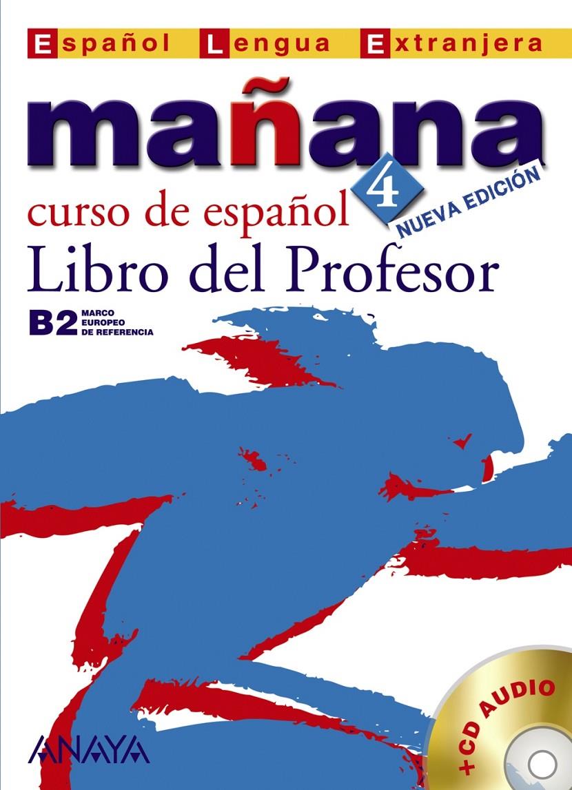 MAÑANA 4 LIBRO DEL PROFESOR | 9788466765077 | BLANCO GADAÑÓN, ANA ISABEL/BARTOLOMÉ ALONSO, M.ª PAZ/ALZUGARAY ZARAGÜETA, PILAR/LÓPEZ BARBERÁ, ISABE | Galatea Llibres | Librería online de Reus, Tarragona | Comprar libros en catalán y castellano online