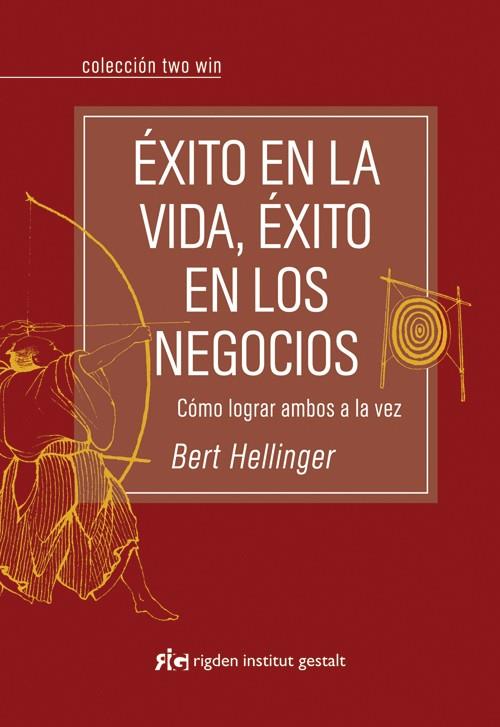 EXITO EN LA VIDA, EXITO EN LOS NEGOCIOS | 9788493670689 | HELLINGER, BERT | Galatea Llibres | Llibreria online de Reus, Tarragona | Comprar llibres en català i castellà online