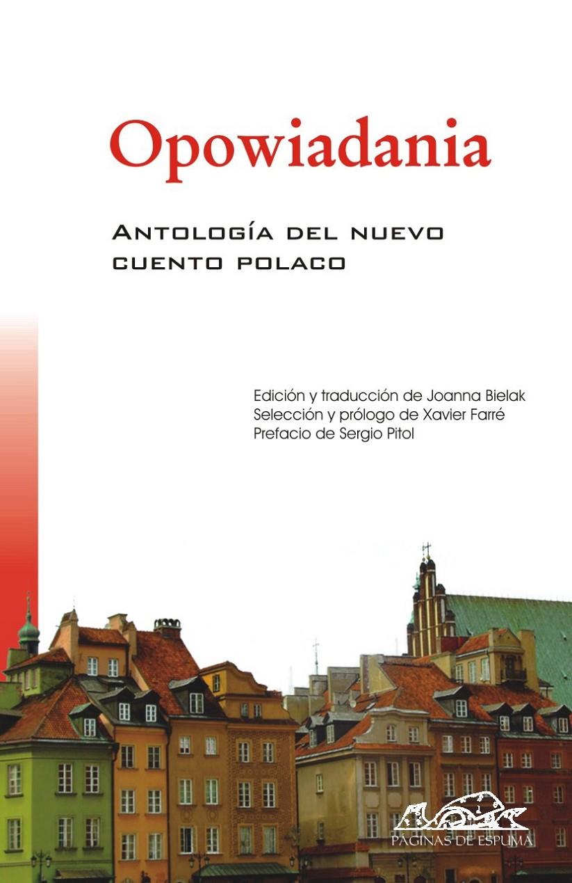 OPOWIADANIA ANTOLOGIA DEL NUEVO CUENTO POLACO | 9788483930090 | CZERNIAWSKI, ADAM/GRYNBERG, HENRYK/HERLING-GRUDZINSKI, GUSTAW/HUELLE, PAWEL/KUCZOK, WOJCIECH/ODOJEWS | Galatea Llibres | Llibreria online de Reus, Tarragona | Comprar llibres en català i castellà online