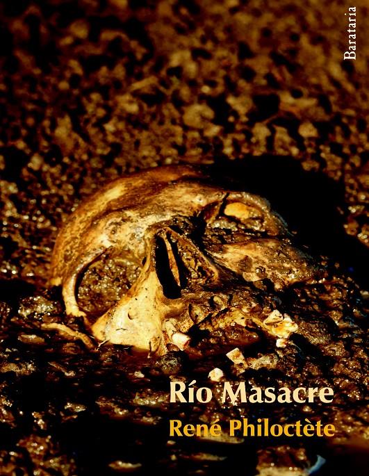 RIO MASACRE | 9788492979202 | PHILOCTETE, RENE | Galatea Llibres | Llibreria online de Reus, Tarragona | Comprar llibres en català i castellà online