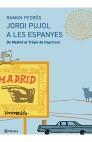 JORDI PUJOL A LES ESPANYES | 9788497081146 | PEDROS, RAMON | Galatea Llibres | Llibreria online de Reus, Tarragona | Comprar llibres en català i castellà online