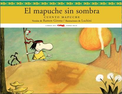 MAPUCHE SIN SOMBRA, EL | 9788492412297 | GIRONA, RAMON | Galatea Llibres | Librería online de Reus, Tarragona | Comprar libros en catalán y castellano online