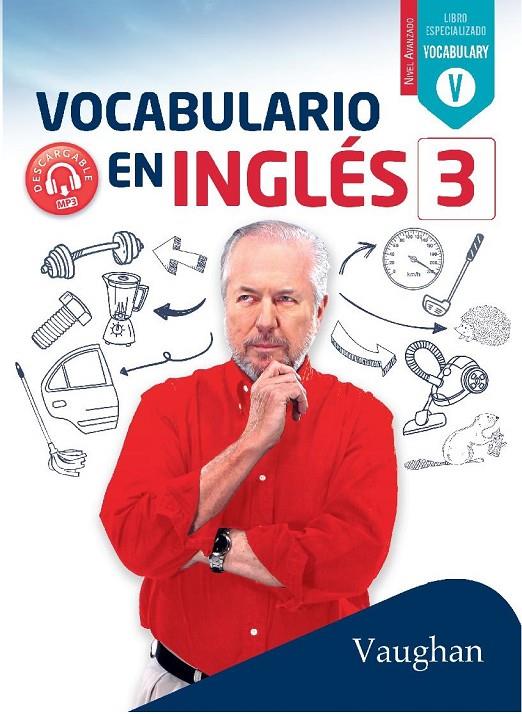 VOCABULARIO EN INGLÉS 3 (VAUGHAN) | 9788416667741 | BROWN, RICHARD/VALLEJO, CARMEN/WADELL, DAVID | Galatea Llibres | Llibreria online de Reus, Tarragona | Comprar llibres en català i castellà online