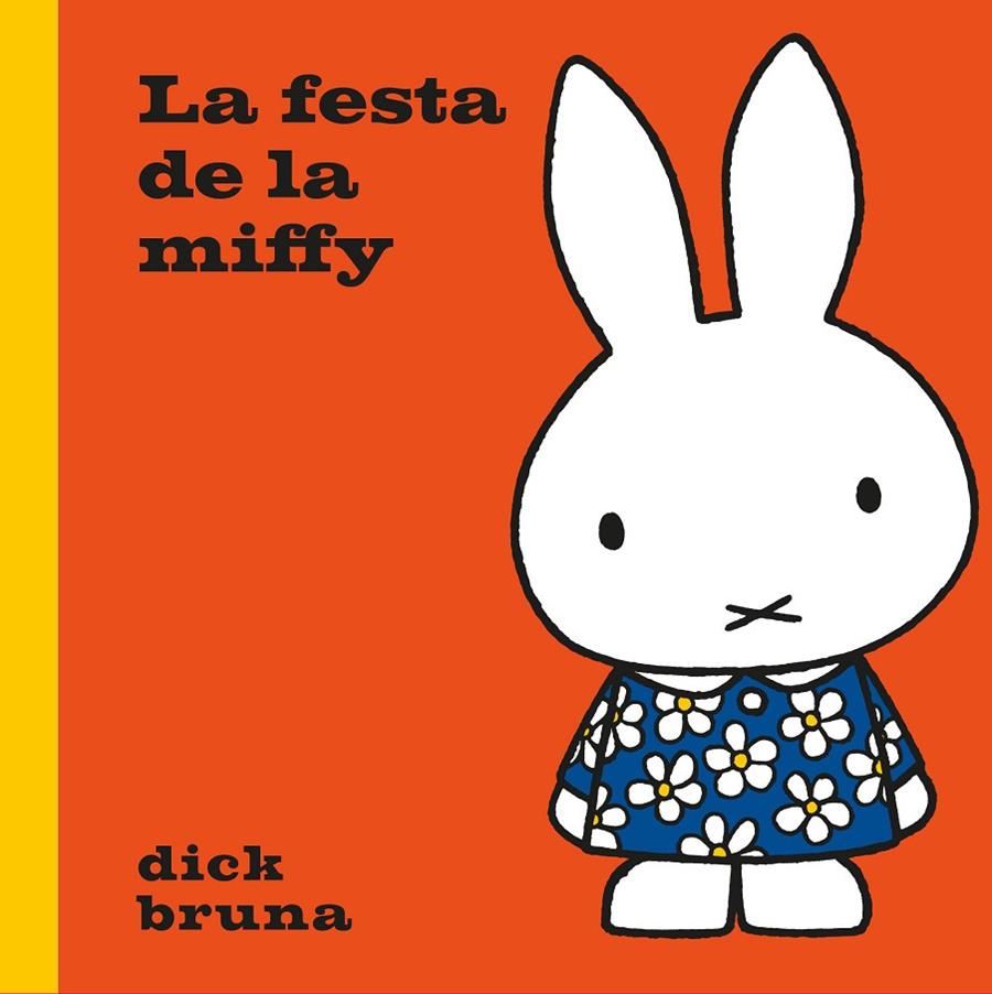 LA FESTA DE LA MIFFY | 9788412368567 | BRUNA, DICK | Galatea Llibres | Librería online de Reus, Tarragona | Comprar libros en catalán y castellano online