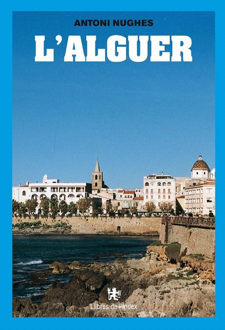 L'ALGUER | 9788494288906 | NUGHES, ANTONI | Galatea Llibres | Llibreria online de Reus, Tarragona | Comprar llibres en català i castellà online