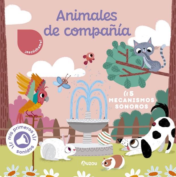 LIBRO DE SONIDOS. ANIMALES DE COMPAÑÍA | 9791039522342 | NOTAERT, AMANDINE | Galatea Llibres | Llibreria online de Reus, Tarragona | Comprar llibres en català i castellà online