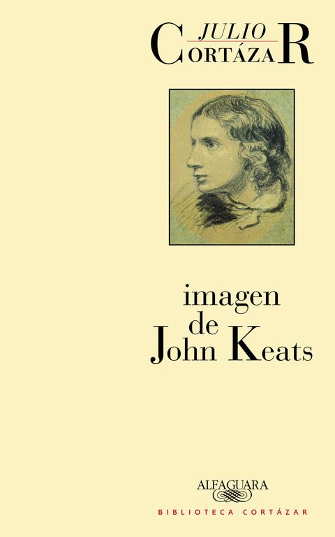 IMAGEN DE JOHN KEATS | 9788420481944 | CORTAZAR,JULIO | Galatea Llibres | Llibreria online de Reus, Tarragona | Comprar llibres en català i castellà online